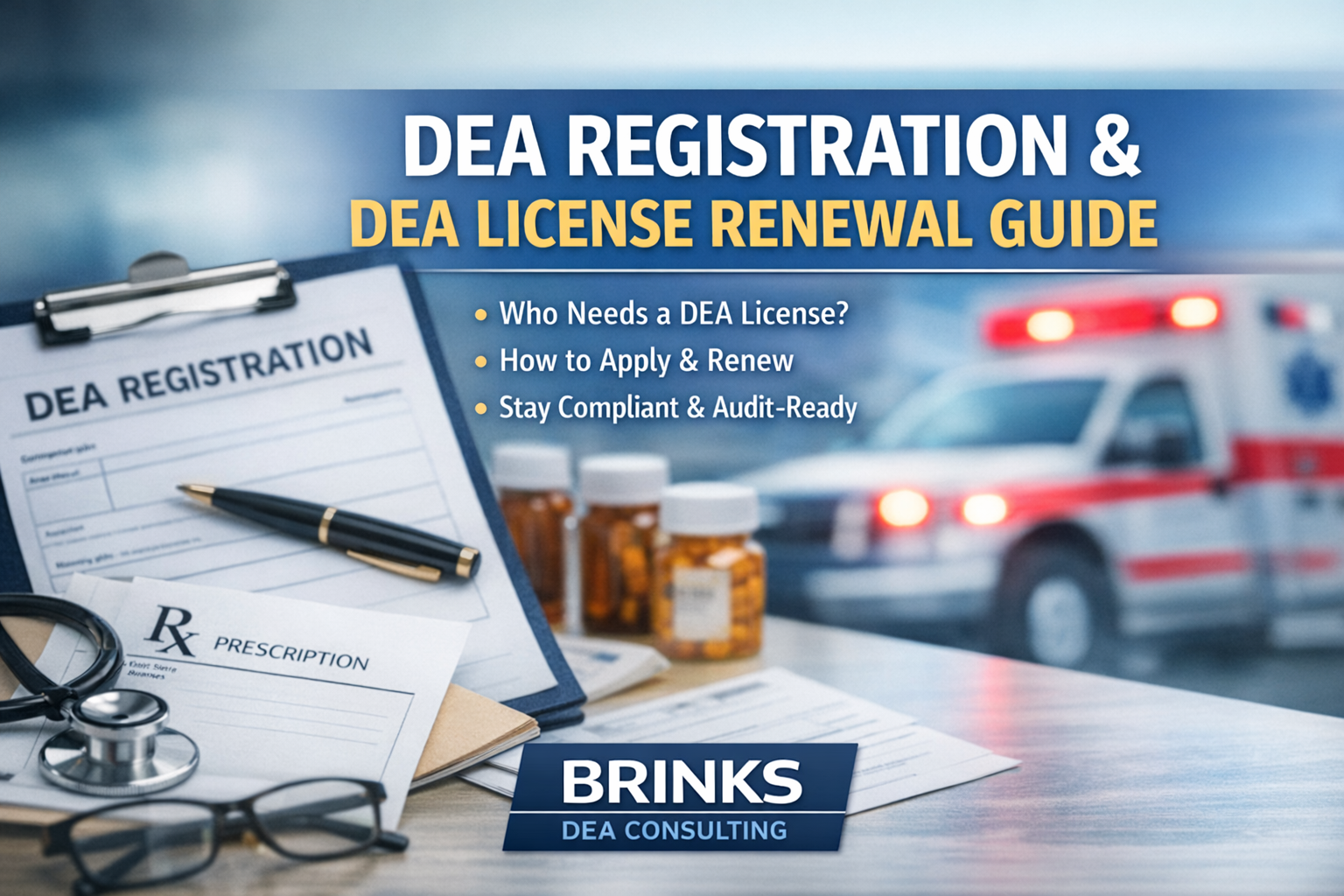 DEA Registration And DEA License Renewal Guide | Brinks DEA Consulting